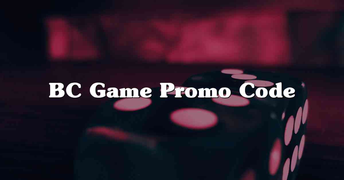 BC Game Promo Code
