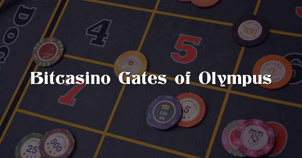 Bitcasino Gates of Olympus