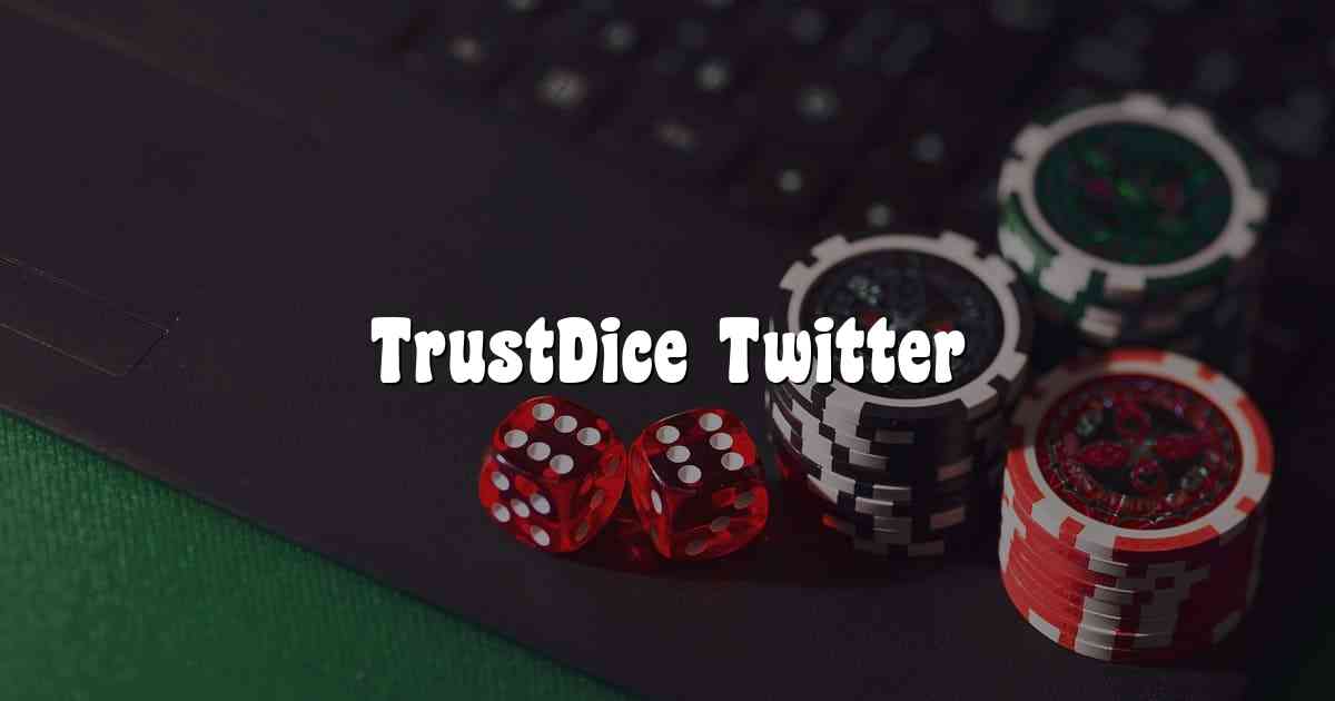 TrustDice Twitter