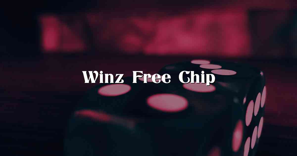 Winz Free Chip