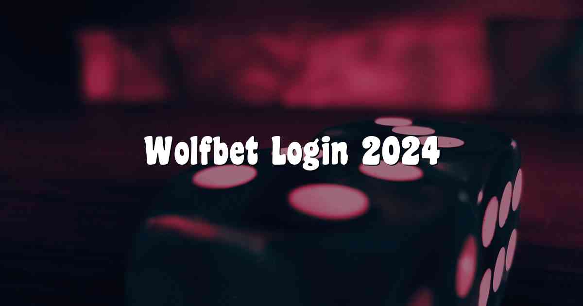 Wolfbet Login 2024